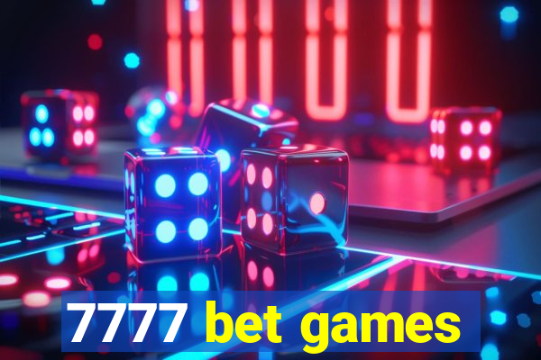 7777 bet games